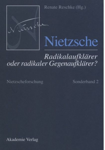 Produktbild: Nietzsche &ndash; Radikalaufkl&auml;rer oder radikaler Gegenaufkl&auml;rer?