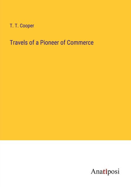 Produktbild: Travels of a Pioneer of Commerce