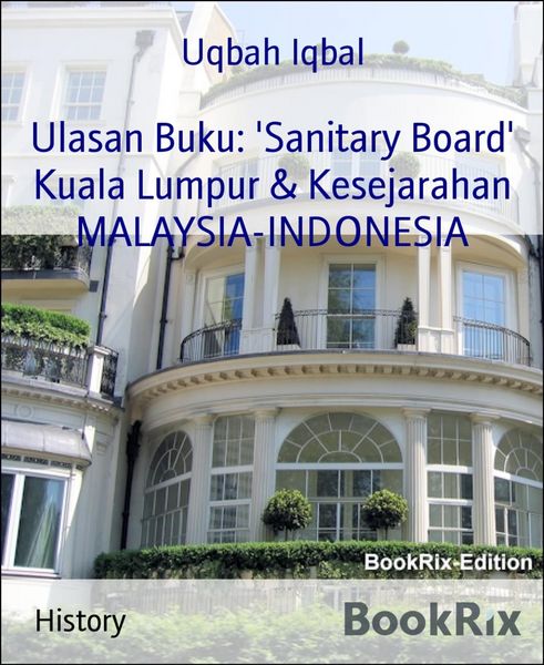Produktbild: Ulasan Buku: 'Sanitary Board' Kuala Lumpur & Kesejarahan MALAYSIA-INDONESIA