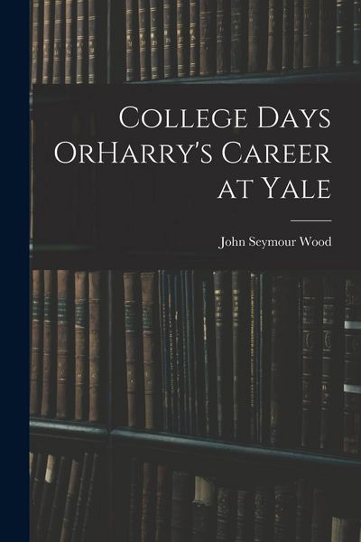 Produktbild: College Days OrHarry's Career at Yale