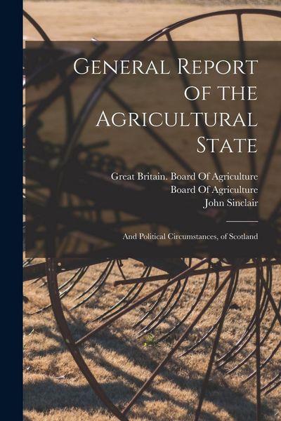 Produktbild: General Report of the Agricultural State: And Political Circumstances, of Scotland