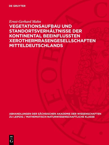 Produktbild: Vegetationsaufbau und Standortsverh&auml;ltnisse der kontinental beeinflu&szlig;ten Xerothermrasengesellschaften Mitteldeutschlands