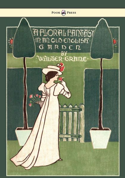 Produktbild: Floral Fantasy - In an Old English Garden - Illustrated by Walter Crane