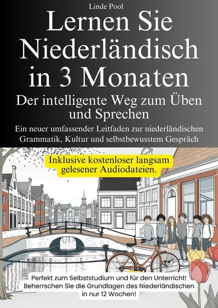 Produktbild: Lernen Sie Niederl&auml;ndisch in 3 Monaten ---- Der intelligente Weg zum &Uuml;ben und Sprechen