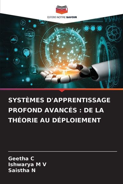 Produktbild: Syst&egrave;mes D'apprentissage Profond Avanc&eacute;s : De La Th&eacute;orie Au D&eacute;ploiement