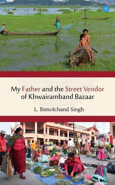 Produktbild: My Father and the Street Vendor of Khwairamband Bazaar