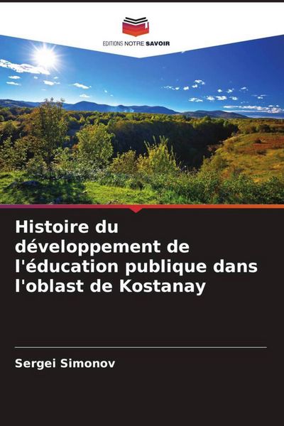 Produktbild: Histoire du d&eacute;veloppement de l'&eacute;ducation publique dans l'oblast de Kostanay