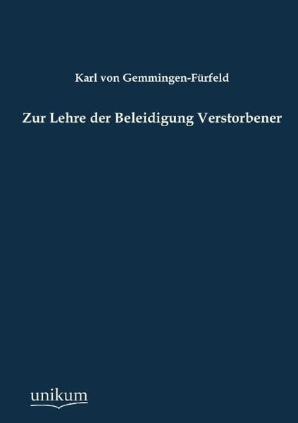 Produktbild: Gemmingen-F&uuml;rfeld, K: Zur Lehre der Beleidigung Verstorbener