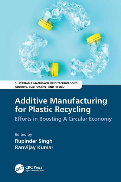 Produktbild: Additive Manufacturing for Plastic Recycling