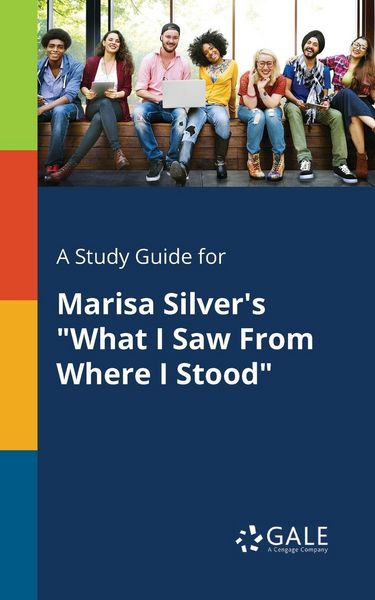 Produktbild: A Study Guide for Marisa Silver's "What I Saw From Where I Stood"