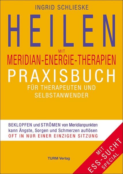 Heilen mit Meridian-Energie-Therapien, Paperback von Ingrid Schlieske, Turm-Verlag, 978-3-7999-0273-1