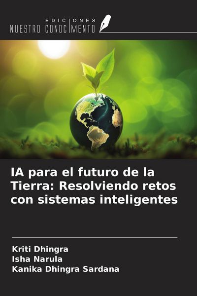 Produktbild: IA para el futuro de la Tierra: Resolviendo retos con sistemas inteligentes
