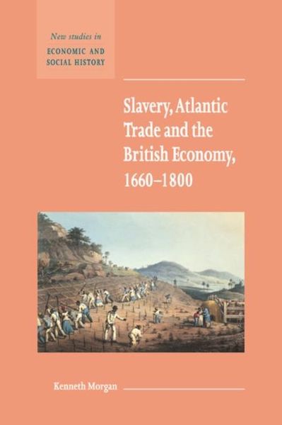 Produktbild: Slavery, Atlantic Trade and the British Economy, 1660-1800
