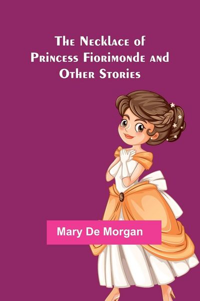 Produktbild: The Necklace of Princess Fiorimonde and Other Stories