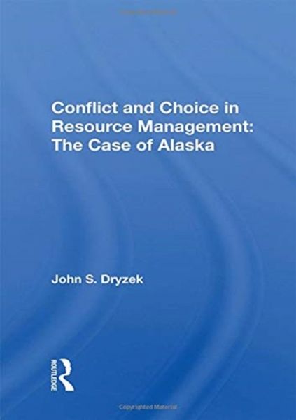 Produktbild: Dryzek, J: Conflict And Choice In Resource Management