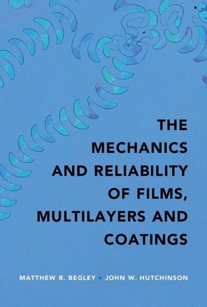 Produktbild: Mechanics and Reliability of Films, Multilayers and Coatings