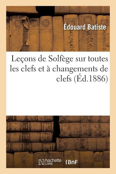 Produktbild: Le&ccedil;ons de Solf&egrave;ge sur toutes les clefs et &agrave; changements de clefs