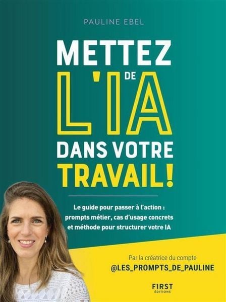Produktbild: Mettez de l'IA dans votre travail ! : le guide pour passer &agrave; l'action