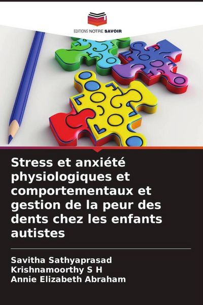 Produktbild: Stress et anxi&eacute;t&eacute; physiologiques et comportementaux et gestion de la peur des dents chez les enfants autistes
