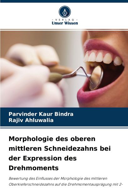 Produktbild: Morphologie des oberen mittleren Schneidezahns bei der Expression des Drehmoments