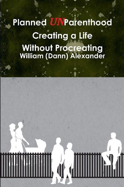 Produktbild: Planned UnParenthood Creating a Life Without Procreating