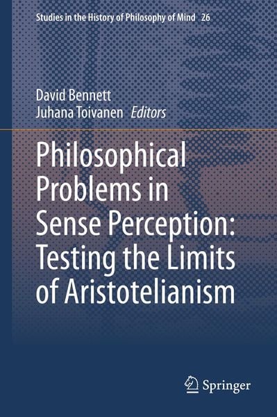 Produktbild: Philosophical Problems in Sense Perception: Testing the Limits of Aristotelianism