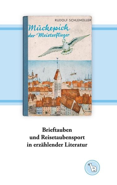 Produktbild: Brieftauben und Reisetaubensport in erz&auml;hlender Literatur