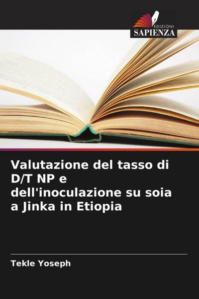 Produktbild: Valutazione del tasso di D/T NP e dell'inoculazione su soia a Jinka in Etiopia