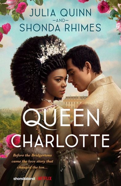 Queen Charlotte, Gebundene Ausgabe von Julia Quinn,Shonda Rhimes, Harper Collins Publ. USA, 978-0-06-330508-3