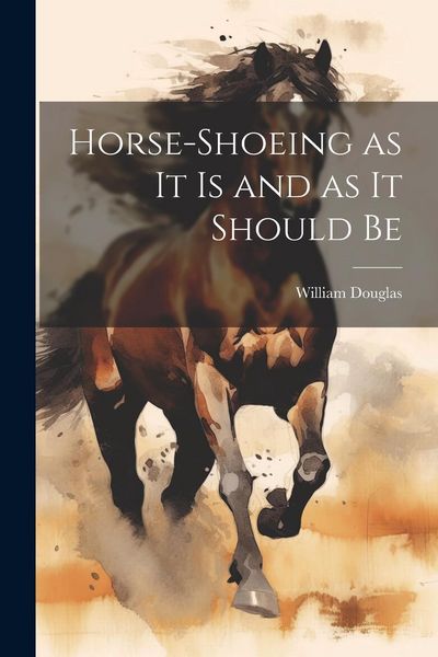 Produktbild: Horse-shoeing as it is and as it Should Be