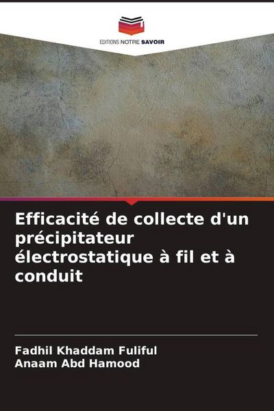 Produktbild: Efficacit&eacute; de collecte d'un pr&eacute;cipitateur &eacute;lectrostatique &agrave; fil et &agrave; conduit