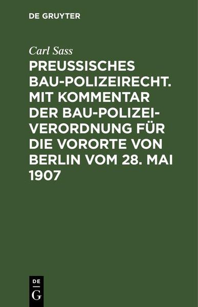 Produktbild: Preu&szlig;isches Baupolizeirecht. Mit Kommentar der Baupolizeiverordnung f&uuml;r die Vororte von Berlin vom 28. Mai 1907