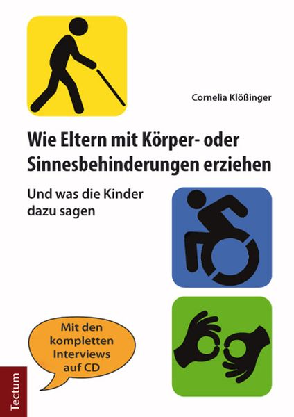 Produktbild: Wie Eltern mit K&ouml;rper- oder Sinnesbehinderungen erziehen