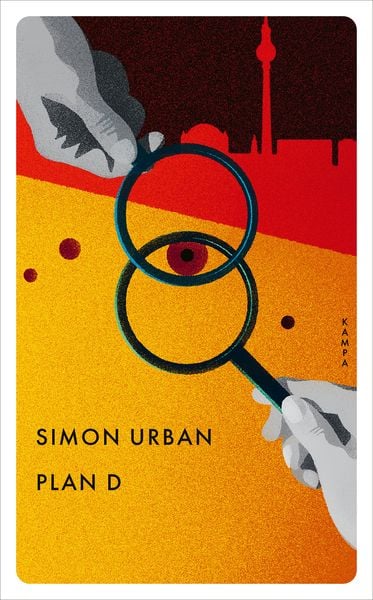 Plan D, Taschenbuch von Simon Urban, Kampa Verlag