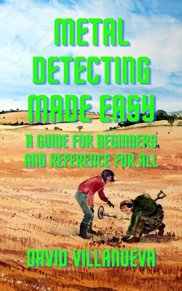 Produktbild: Metal Detecting Made Easy: A Guide for Beginners and Reference for All
