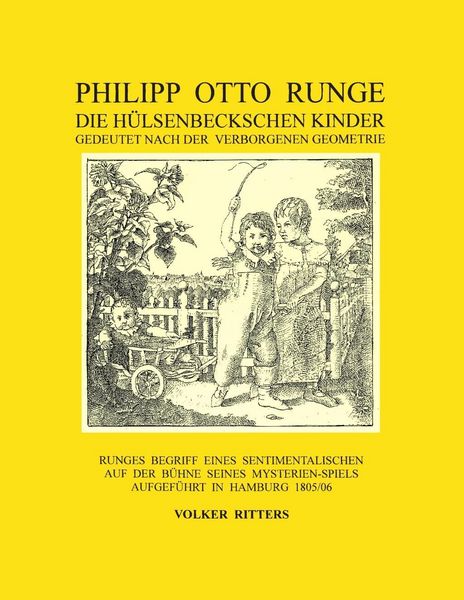 Produktbild: Philipp Otto Runge - Die h&uuml;lsenbeckschen Kinder - Gedeutet nach der verborgenen Geometrie