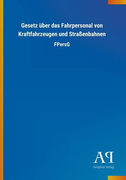 Produktbild: Gesetz &uuml;ber das Fahrpersonal von Kraftfahrzeugen und Stra&szlig;enbahnen