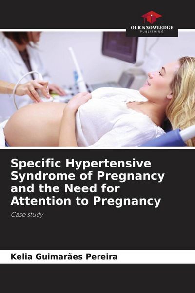 Produktbild: Specific Hypertensive Syndrome of Pregnancy and the Need for Attention to Pregnancy