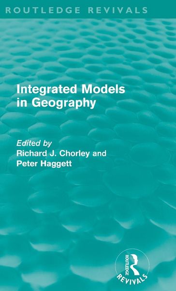 Produktbild: Integrated Models in Geography (Routledge Revivals)