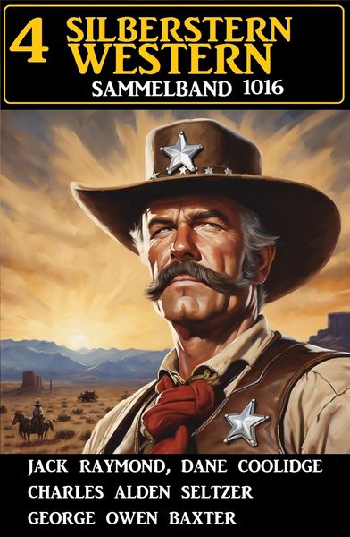 Produktbild: Jack Raymond, Dane Coolidge, George Owen Baxter, Charles Alden Seltzer