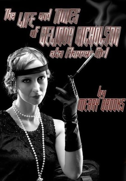 Produktbild: The Life And Times Of Belinda Nicholson, AKA Flapper Girl