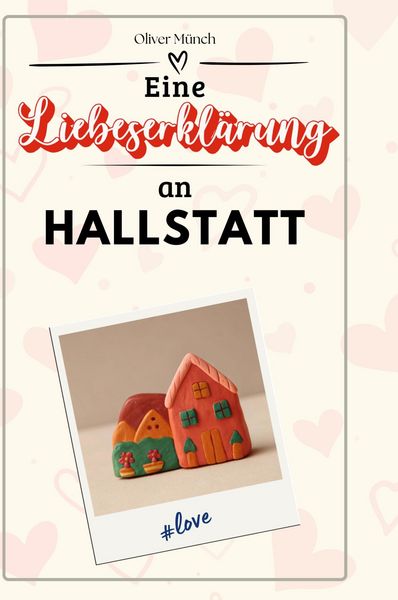 Produktbild: Eine Liebeserkl&auml;rung an Hallstatt