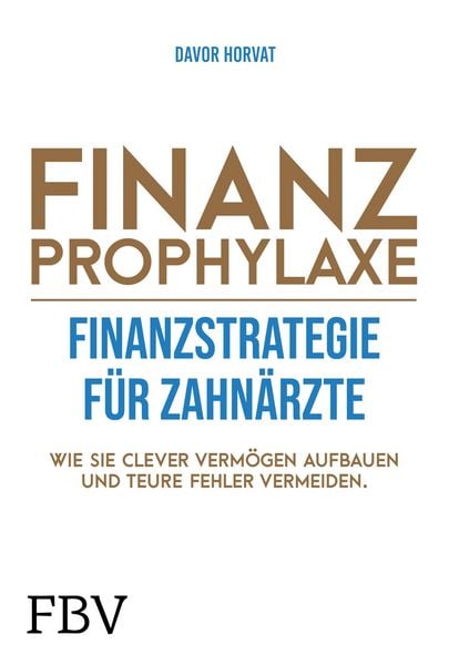 Produktbild: Finanzprophylaxe - Finanzstrategie f&uuml;r Zahn&auml;rzte