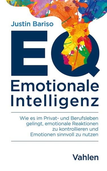 EQ - Emotionale Intelligenz, Taschenbuch von Justin Bariso, Vahlen, Franz, 9783800660698