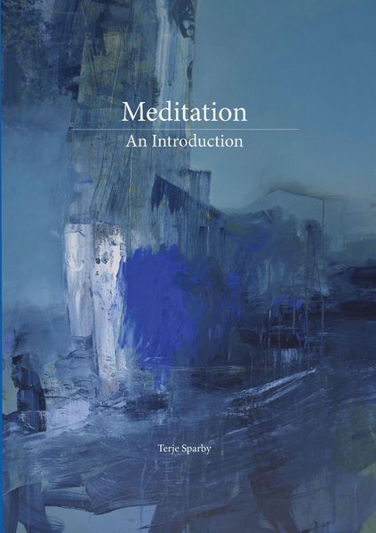 Meditation. An Introduction, Taschenbuch von Terje Sparby, United Mind Arts Press, 9788269277807