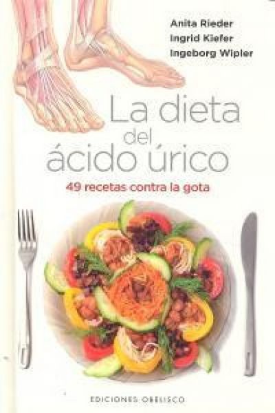 Produktbild: Dieta del &aacute;cido &uacute;rico : 49 recetas contra la gota