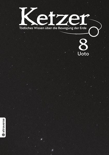 Produktbild: Ketzer - T&ouml;dliches Wissen &uuml;ber die Bewegung der Erde 08
