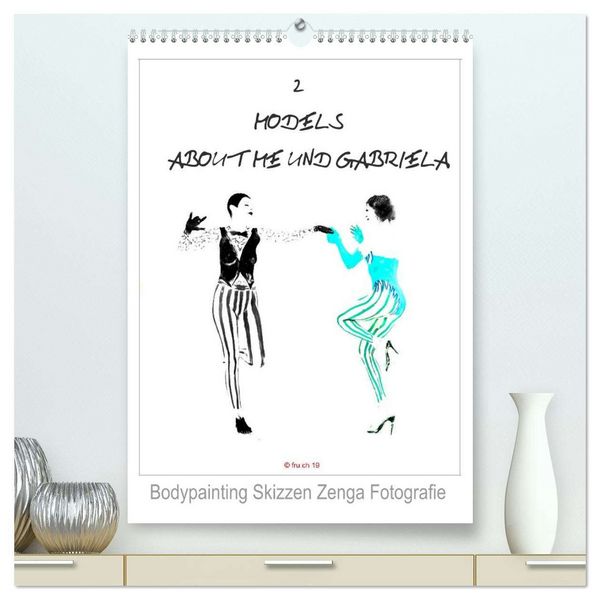 Produktbild: 2 MODELS - ABOUT ME UND GABRIELA - Bodypainting Skizzen Zenga Fotografie (hochwertiger Premium Wandkalender 2026 DIN A2 hoch), Kunstdruck in Hochglanz