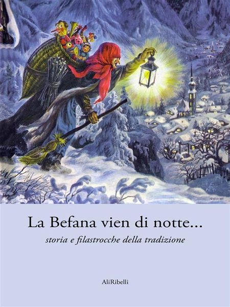 Produktbild: La Befana vien di notte... storia e filastrocche della tradizione
