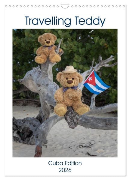 Travelling Teddy Cuba Edition 2026 (Wall Calendar 2026 DIN A3 portrait), CALVENDO 12 Month Wall Calendar